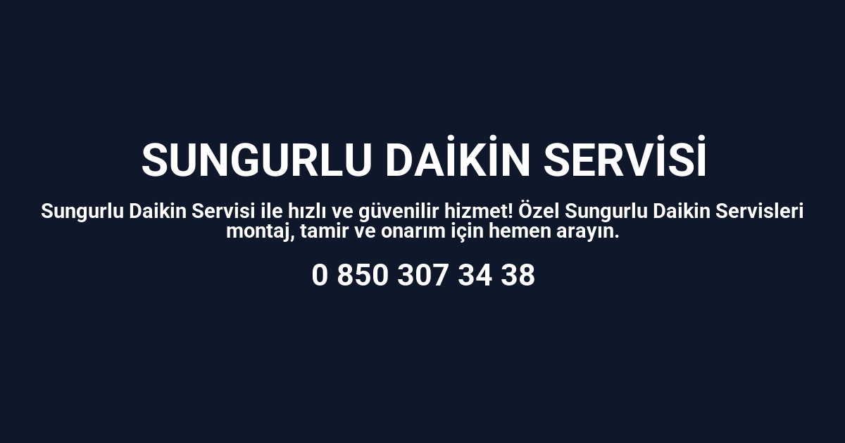 Sungurlu Daikin Servisi